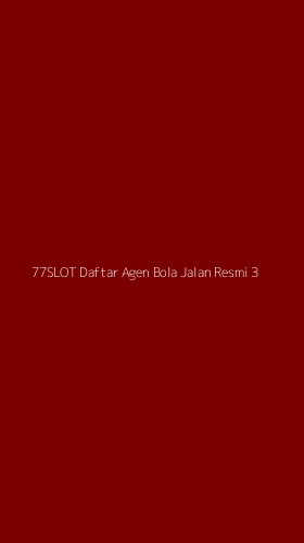 Tampilan Antarmuka Aplikasi 77slot Daftar Agen Bola Jalan Resmi - 3
