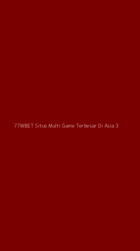 Tampilan Antarmuka Aplikasi 77wbet Situs Multi Game Terbesar Di Asia - 3