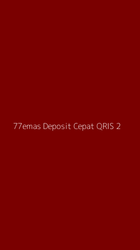 Tampilan Antarmuka Aplikasi 77emas Deposit Cepat Qris - 2