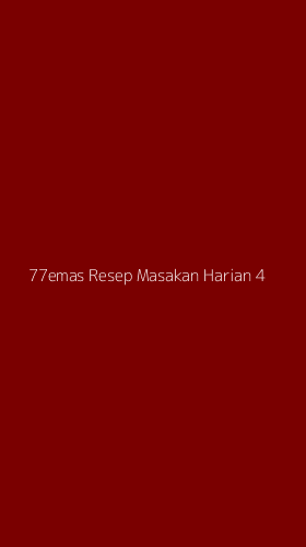 Tampilan Antarmuka Aplikasi 77emas Resep Masakan Harian - 4