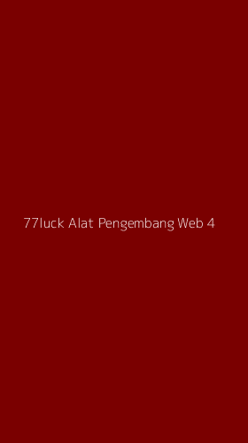 Tampilan Antarmuka Aplikasi 77luck Alat Pengembang Web - 4
