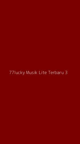 Tampilan Antarmuka Aplikasi 77lucky Musik Lite Terbaru - 3