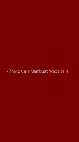 Tampilan Antarmuka Aplikasi 77neko Cara Membuat Website - 4