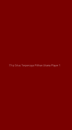 Tampilan Antarmuka Aplikasi 77rp Situs Terpercaya Pilihan Utama Player - 1