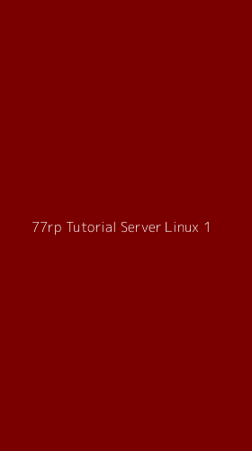 Tampilan Antarmuka Aplikasi 77rp Tutorial Server Linux - 1