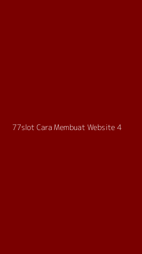 Tampilan Antarmuka Aplikasi 77slot Cara Membuat Website - 4