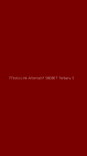 Tampilan Antarmuka Aplikasi 77toto Link Alternatif Sbobet Terbaru - 3