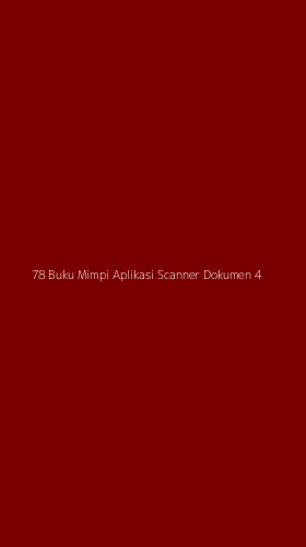 Tampilan Antarmuka Aplikasi 78 Buku Mimpi Aplikasi Scanner Dokumen - 4