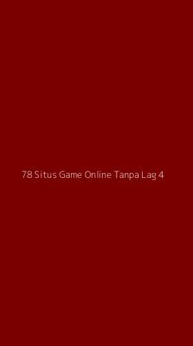 Tampilan Antarmuka Aplikasi 78 Situs Game Online Tanpa Lag - 4