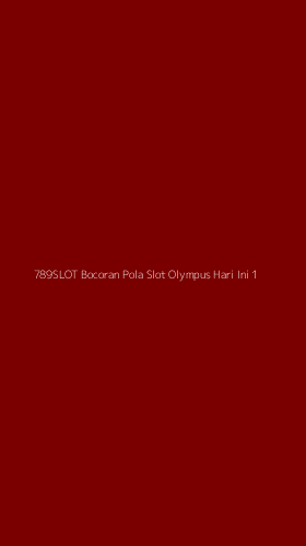 Tampilan Antarmuka Aplikasi 789slot Bocoran Pola Slot Olympus Hari Ini - 1