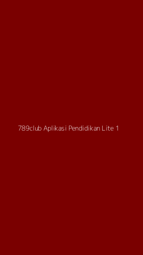 Tampilan Antarmuka Aplikasi 789club Aplikasi Pendidikan Lite - 1