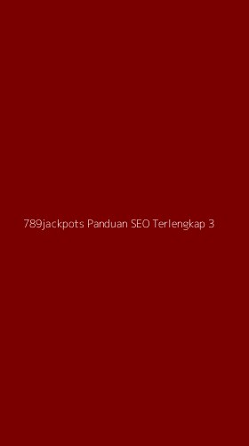 Tampilan Antarmuka Aplikasi 789jackpots Panduan Seo Terlengkap - 3