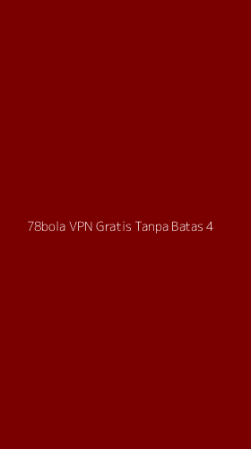 Tampilan Antarmuka Aplikasi 78bola Vpn Gratis Tanpa Batas - 4