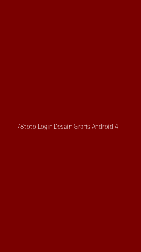 Tampilan Antarmuka Aplikasi 78toto Login Desain Grafis Android - 4