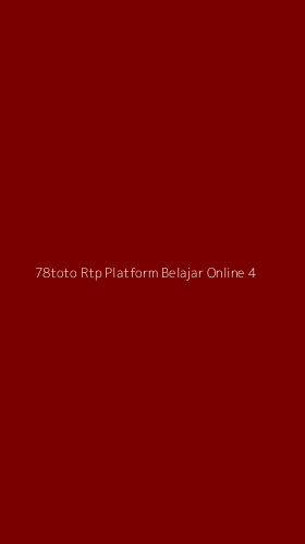 Tampilan Antarmuka Aplikasi 78toto Rtp Platform Belajar Online - 4
