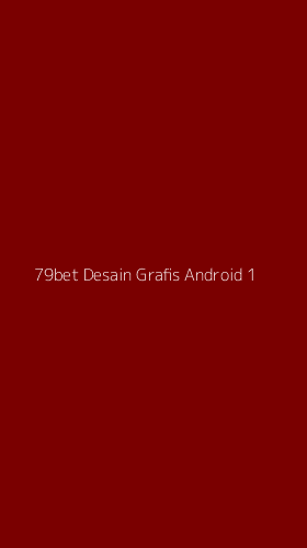 Tampilan Antarmuka Aplikasi 79bet Desain Grafis Android - 1