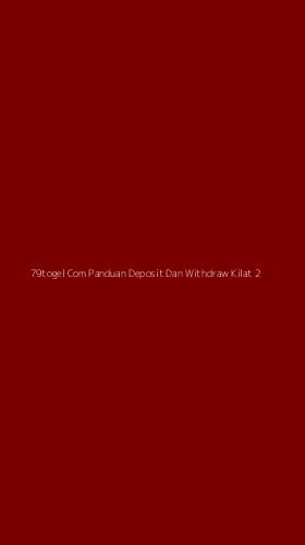 Tampilan Antarmuka Aplikasi 79togel Com Panduan Deposit Dan Withdraw Kilat - 2