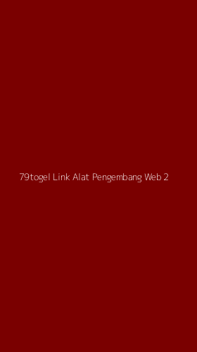 Tampilan Antarmuka Aplikasi 79togel Link Alat Pengembang Web - 2