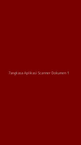 Tampilan Antarmuka Aplikasi 7angkasa Aplikasi Scanner Dokumen - 1