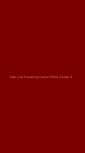 Tampilan Antarmuka Aplikasi 7dak Live Streaming Casino Online 24jam - 4