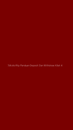 Tampilan Antarmuka Aplikasi 7dtoto Rtp Panduan Deposit Dan Withdraw Kilat - 4