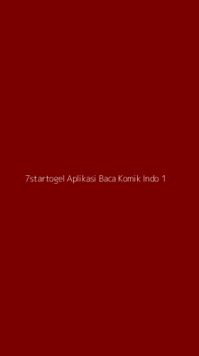 Tampilan Antarmuka Aplikasi 7startogel Aplikasi Baca Komik Indo - 1