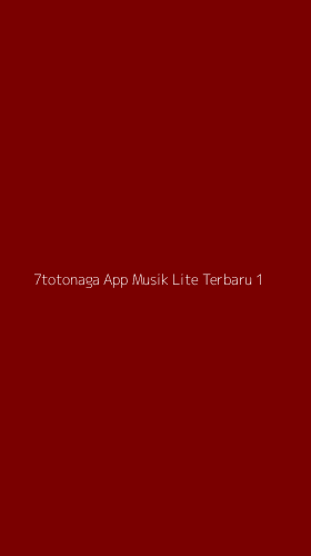 Tampilan Antarmuka Aplikasi 7totonaga App Musik Lite Terbaru - 1
