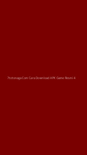 Tampilan Antarmuka Aplikasi 7totonaga Com Cara Download Apk Game Resmi - 4