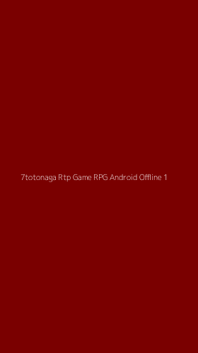 Tampilan Antarmuka Aplikasi 7totonaga Rtp Game Rpg Android Offline - 1