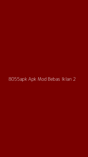 Tampilan Antarmuka Aplikasi 8055apk Apk Mod Bebas Iklan - 2