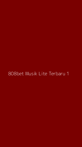 Tampilan Antarmuka Aplikasi 808bet Musik Lite Terbaru - 1
