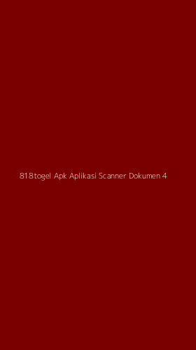 Tampilan Antarmuka Aplikasi 818togel Apk Aplikasi Scanner Dokumen - 4
