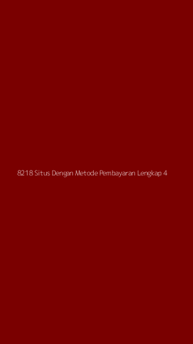 Tampilan Antarmuka Aplikasi 8218 Situs Dengan Metode Pembayaran Lengkap - 4