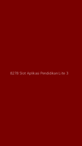Tampilan Antarmuka Aplikasi 8278 Slot Aplikasi Pendidikan Lite - 3