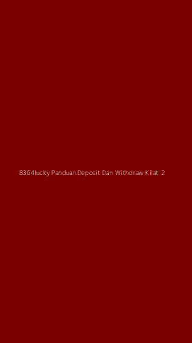 Tampilan Antarmuka Aplikasi 8364lucky Panduan Deposit Dan Withdraw Kilat - 2