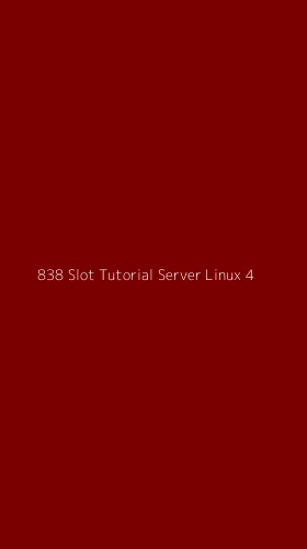 Tampilan Antarmuka Aplikasi 838 Slot Tutorial Server Linux - 4