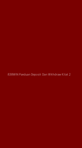 Tampilan Antarmuka Aplikasi 838win Panduan Deposit Dan Withdraw Kilat - 2