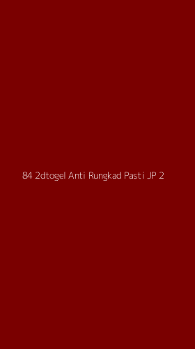 Tampilan Antarmuka Aplikasi 84 2dtogel Anti Rungkad Pasti Jp - 2