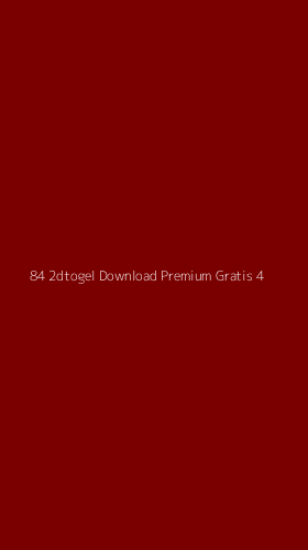 Tampilan Antarmuka Aplikasi 84 2dtogel Download Premium Gratis - 4