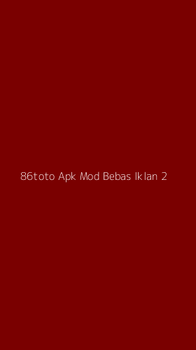 Tampilan Antarmuka Aplikasi 86toto Apk Mod Bebas Iklan - 2