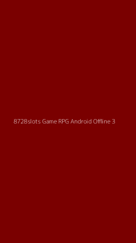 Tampilan Antarmuka Aplikasi 8728slots Game Rpg Android Offline - 3