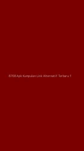 Tampilan Antarmuka Aplikasi 8768 Apk Kumpulan Link Alternatif Terbaru - 1