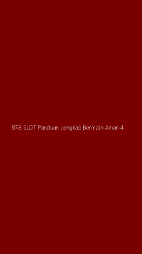 Tampilan Antarmuka Aplikasi 878 Slot Panduan Lengkap Bermain Aman - 4