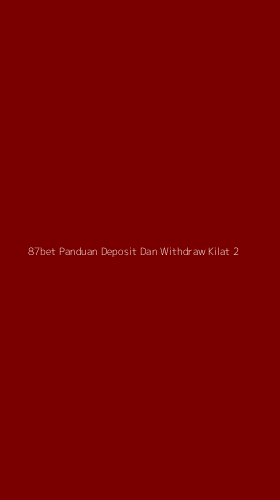 Tampilan Antarmuka Aplikasi 87bet Panduan Deposit Dan Withdraw Kilat - 2
