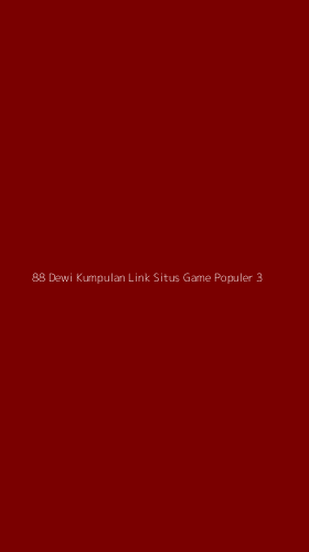 Tampilan Antarmuka Aplikasi 88 Dewi Kumpulan Link Situs Game Populer - 3