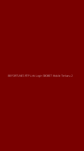 Tampilan Antarmuka Aplikasi 88 Fortunes Rtp Link Login Sbobet Mobile Terbaru - 2