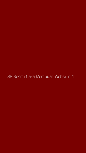 Tampilan Antarmuka Aplikasi 88 Resmi Cara Membuat Website - 1