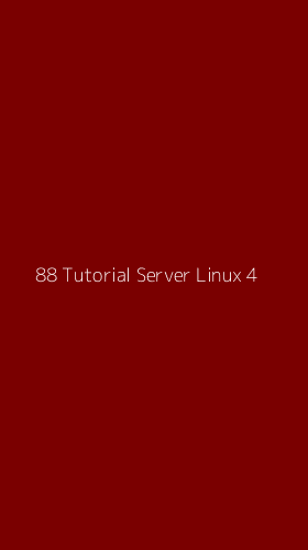 Tampilan Antarmuka Aplikasi 88 Tutorial Server Linux - 4