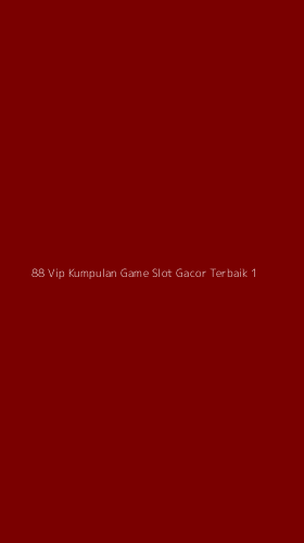 Tampilan Antarmuka Aplikasi 88 Vip Kumpulan Game Slot Gacor Terbaik - 1