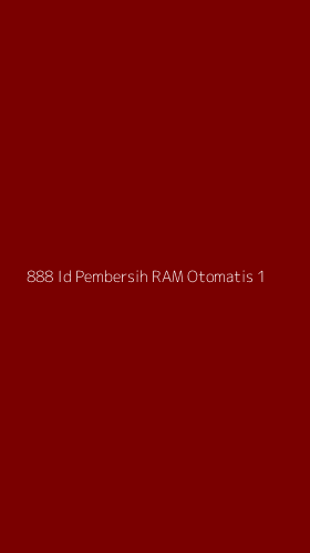 Tampilan Antarmuka Aplikasi 888 Id Pembersih Ram Otomatis - 1
